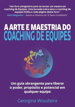 A Arte e Maestria Do Coaching de Equipes - Woudstra, Georgina