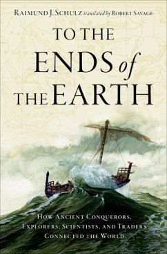 To the Ends of the Earth - Schulz, Raimund J; Savage, Robert