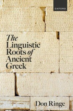 The Linguistic Roots of Ancient Greek - Ringe, Don