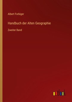 Handbuch der Alten Geographie - Forbiger, Albert