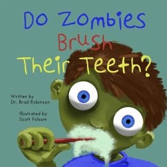 Do Zombies Brush Their Teeth? - Robinson, Brad