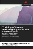 Training of Pemón Androergologists in the community of Kumaracapay