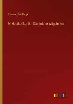 Mrkkhakatika, D.i. Das irdene Wägelchen