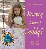 Mommy Where Is Daddy?/Mami Donde Esta Papi?