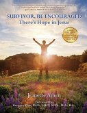 Survivor, Be Encouraged