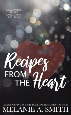 Recipes from the Heart - Smith, Melanie A.