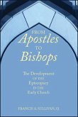 From Apostles to Bishops