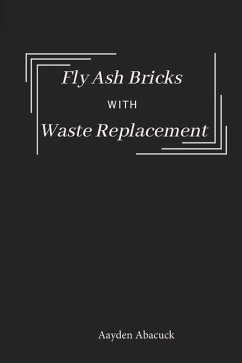 Fly Ash Bricks with Waste Replacement - Abacuck, Aayden