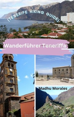 Wanderführer Teneriffa (Tenerife Hiking Guide) - Morales, Madhu