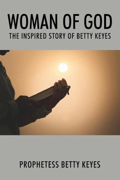 Woman of God - Keyes, Prophetess Betty