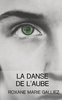 La Danse de l'Aube - Galliez, Roxane Marie