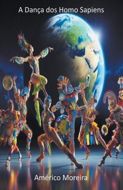 A Dança dos Homo Sapiens - Moreira, Américo