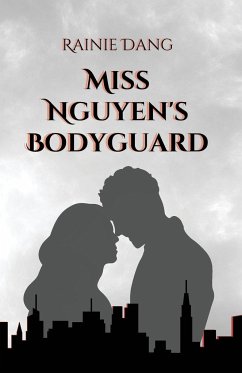 Miss Nguyen's Bodyguard - Dang, Rainie