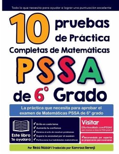 10 Pruebas de Práctica Completas de Matemáticas PSSA de 6° Grado - Nazari, Reza