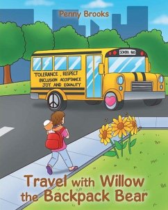 Travel with Willow the Backpack Bear - Brooks, Penny