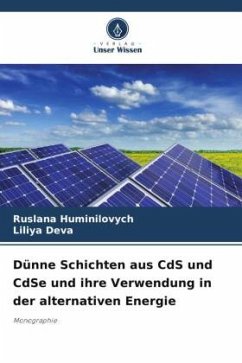 Dünne Schichten aus CdS und CdSe und ihre Verwendung in der alternativen Energie - Huminilovych, Ruslana;Deva, Liliya