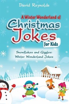 A Winter Wonderland of Christmas Jokes for Kids - Reynolds, David