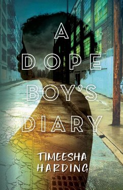 A Dope Boy's Diary - Harding, Timeesha