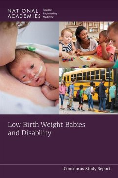 Low Birth Weight Babies and Disability - National Academies of Sciences Engineering and Medicine; Health And Medicine Division; Board On Health Care Services; Committee on the Identification and Prognosis of Low Birth Weight Babies in Disability Determinations