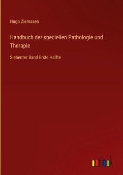 Handbuch der speciellen Pathologie und Therapie