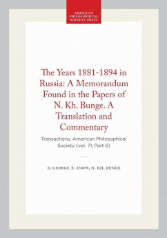 Cover The Years 1881-1894 in Russia: A Memorandum Found in the Papers of N. Kh. Bunge. a Translation and Commentary