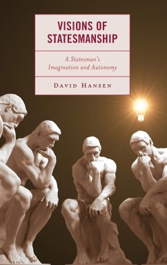 Visions of Statesmanship - Hansen, David