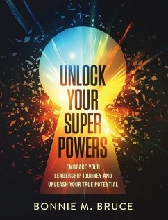 Unlock Your Superpowers - M Bruce, Bonnie