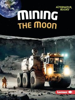 Mining the Moon - Reeves, Diane Lindsey