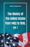 The History of the United States from 1492 to 1910 Vol. 1
