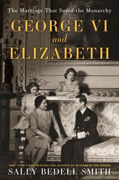 George VI and Elizabeth - Smith, Sally Bedell