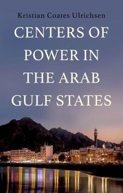 Centers of Power in the Arab Gulf States - Ulrichsen, Kristian Coates