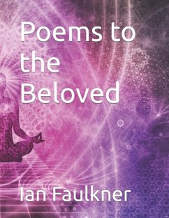 Poems to the Beloved - Faulkner, Ian