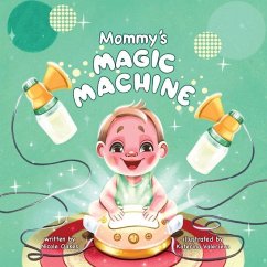 Mommy's Magic Machine - Oakes, Nicole