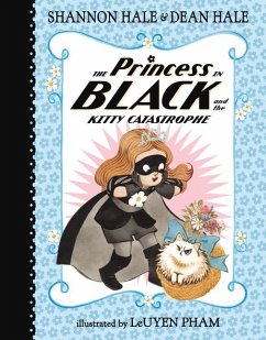The Princess in Black and the Kitty Catastrophe - Hale, Shannon; Hale, Dean