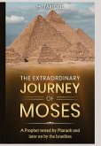 The Extraordinary Journey of Moses