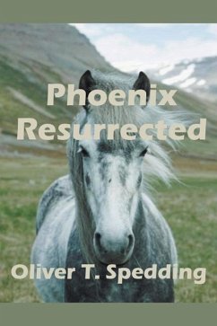 Phoenix Resurrected - Spedding, Oliver T