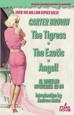 The Tigress / The Exotic / Angel! - Brown, Carter