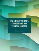 The Library Friends, Foundations, and Trusts Handbook