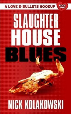 Slaughterhouse Blues - Kolakowski, Nick