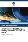 Analyse der Erzählungen über politische Gewalt in Peru