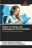 Ways of using new pedagogical technologies