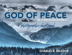 A Journey with the God of Peace in a Broken World - Meador, Charles R