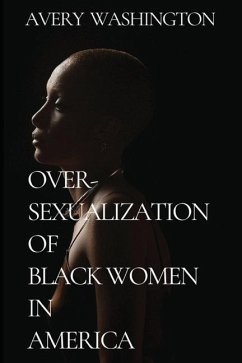 Over-Sexualization of Black Women in America - Washington, Avery