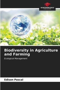 Biodiversity in Agriculture and Farming - Pascal, Edison