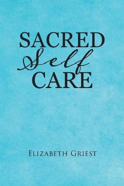 Sacred Self Care - Griest, Elizabeth
