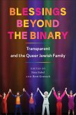 Blessings Beyond the Binary Blessings Beyond the Binary