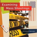 Examining Mass Shootings Examining Mass Shootings