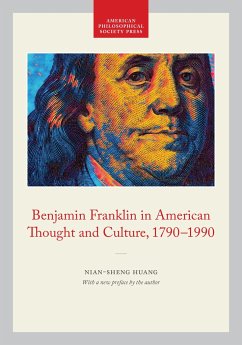 Benjamin Franklin in American Thought and Culture, 1790-1990 - Huang, Nian-Sheng