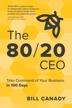 The 80/20 CEO - Canady, Bill