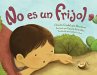 No Es Un Frijol (Spanish Edition) - Bild 1